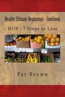 Healthy Ultimate Beginnings - Cookbook