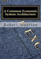 A Common Economic System Architecture