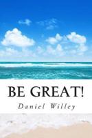 Be Great!