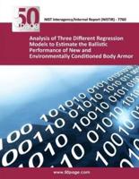 Analysis of Three Different Regression Models to Estimate the Ballistic Performance of New and Environmentally Conditioned Body Armor