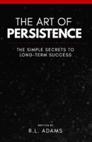 The Art of Persistence