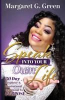 Speak Into Your Own Life 30 Day Prophetic & Inspirational Devotional to Purpose