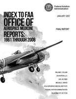 Index to FAA Office of Aerospace Medicine Reports