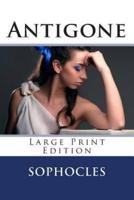 Antigone - Large Print Edition