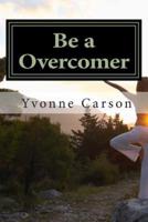 Be a Overcomer
