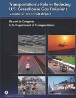 Transportation's Role in Reducing U.S. Greenhouse Gas Emissions Volume 2