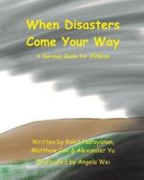 When Disasters Come Your Way