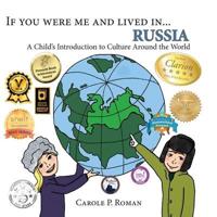 If you were me and lived in... Russia: A Child's Introduction to Cultures Around the World