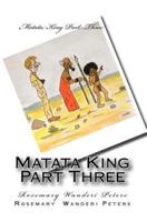 Matata King Part 3