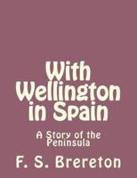 With Wellington in Spain