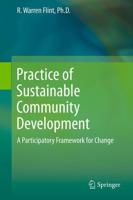 Practice of Sustainable Community Development : A Participatory Framework for Change