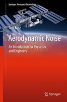 Aerodynamic Noise : An Introduction for Physicists and Engineers