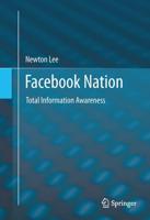 Facebook Nation : Total Information Awareness