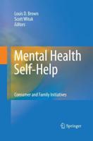 Mental Health Self-Help : Consumer and Family Initiatives