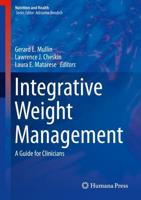 Integrative Weight Management : A Guide for Clinicians