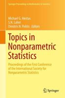 Topics in Nonparametric Statistics : Proceedings of the First Conference of the International Society for Nonparametric Statistics