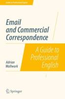Email and Commercial Correspondence : A Guide to Professional English