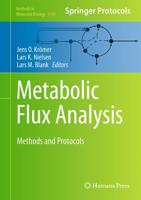 Metabolic Flux Analysis: Methods and Protocols