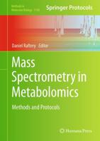 Mass Spectrometry in Metabolomics : Methods and Protocols