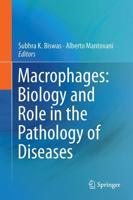 Macrophages: Biology and Role in the Pathology of Diseases