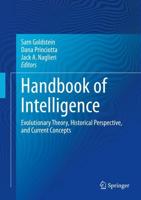 Handbook of Intelligence : Evolutionary Theory, Historical Perspective, and Current Concepts