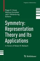 Symmetry: Representation Theory and Its Applications : In Honor of Nolan R. Wallach