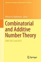 Combinatorial and Additive Number Theory : CANT 2011 and 2012
