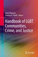 Handbook of LGBT Communities, Crime, and Justice