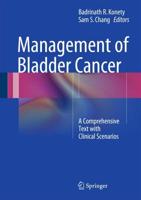 Management of Bladder Cancer : A Comprehensive Text With Clinical Scenarios