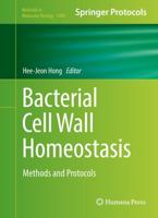 Bacterial Cell Wall Homeostasis : Methods and Protocols