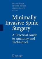 Minimally Invasive Spine Surgery : A Practical Guide to Anatomy and Techniques