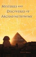 Mysteries and Discoveries of Archaeoastronomy : From Giza to Easter Island