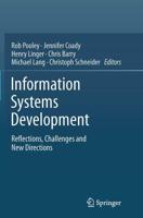 Information Systems Development : Reflections, Challenges and New Directions