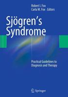 Sjögren's Syndrome : Practical Guidelines to Diagnosis and Therapy