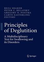Principles of Deglutition : A Multidisciplinary Text for Swallowing and its Disorders
