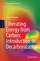 Liberating Energy from Carbon: Introduction to Decarbonization