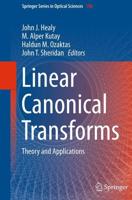 Linear Canonical Transforms : Theory and Applications