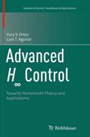 Advanced H∞ Control : Towards Nonsmooth Theory and Applications