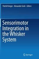 Sensorimotor Integration in the Whisker System