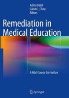 Remediation in Medical Education : A Mid-Course Correction