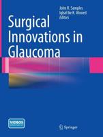Surgical Innovations in Glaucoma