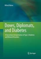 Doves, Diplomats, and Diabetes : A Darwinian Interpretation of Type 2 Diabetes and Related Disorders
