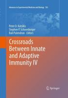 Crossroads Between Innate and Adaptive Immunity IV