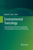 Environmental Toxicology : Selected Entries from the Encyclopedia of Sustainability Science and Technology
