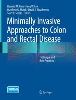 Minimally Invasive Approaches to Colon and Rectal Disease