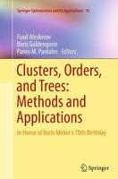 Clusters, Orders, and Trees: Methods and Applications : In Honor of Boris Mirkin's 70th Birthday