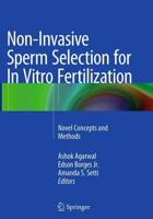 Non-Invasive Sperm Selection for In Vitro Fertilization : Novel Concepts and Methods