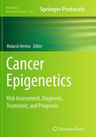 Cancer Epigenetics : Risk Assessment, Diagnosis, Treatment, and Prognosis