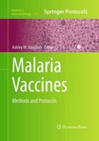 Malaria Vaccines : Methods and Protocols