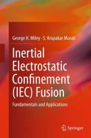Inertial Electrostatic Confinement (IEC) Fusion
